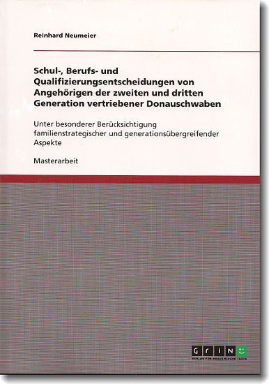 Reinhard Neumeier: Schul- und Berufsentscheidungen der zweiten Generation vertriebener Donauschwaben